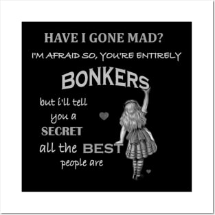 Alice In Wonderland Quote  Youre Entirely Bonkers   Classic Posters and Art